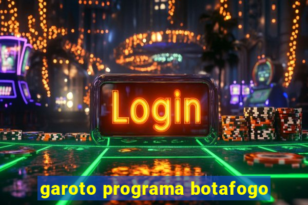 garoto programa botafogo